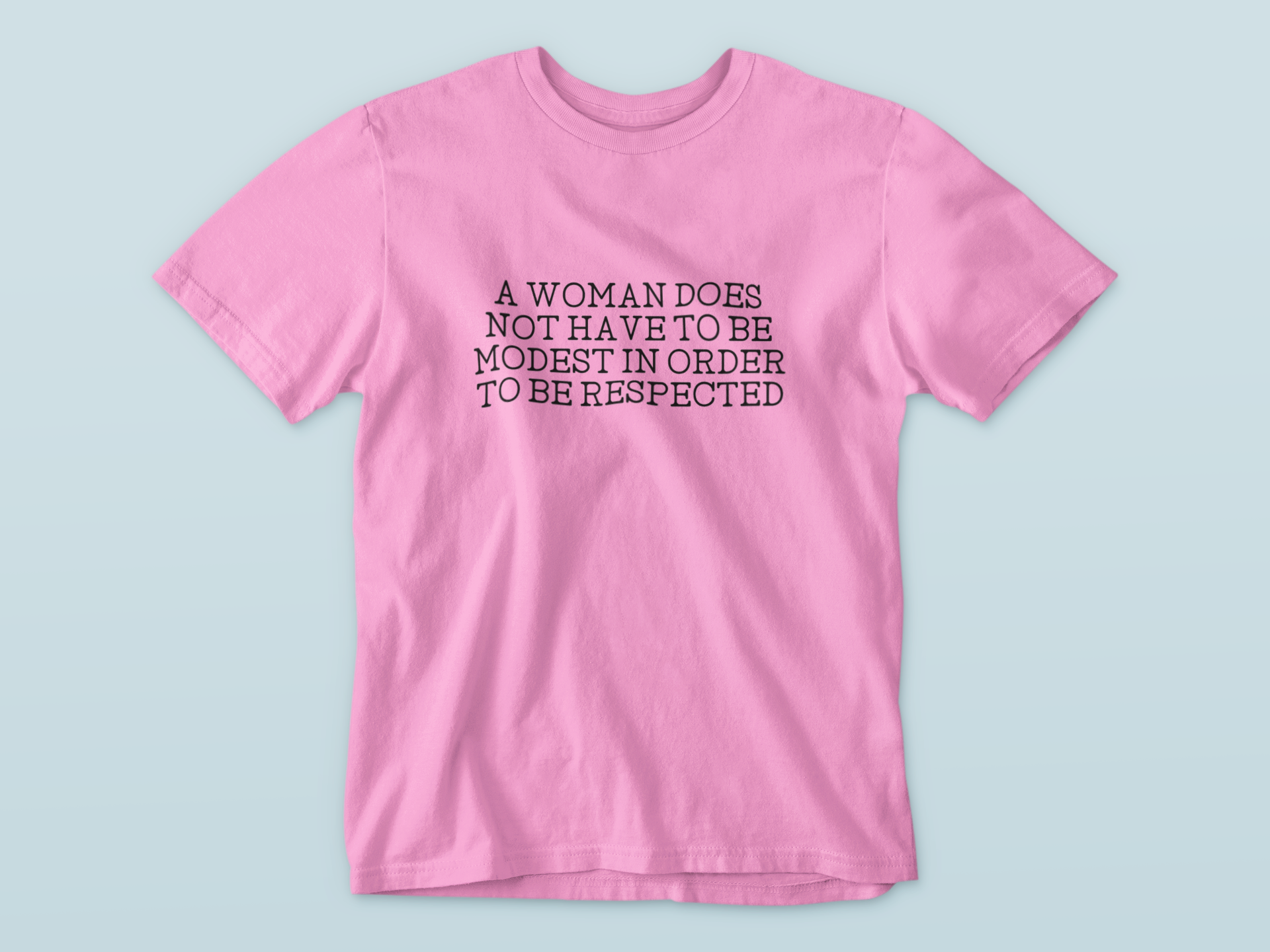 A woman does not | T-shirt