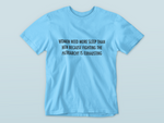 Load image into Gallery viewer, Women need more sleep | T-shirt
