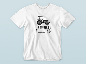 I'd rather be | Farming | T-shirt