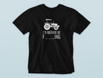 Load image into Gallery viewer, I&#39;d rather be | Farming | T-shirt
