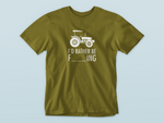 Load image into Gallery viewer, I&#39;d rather be | Farming | T-shirt
