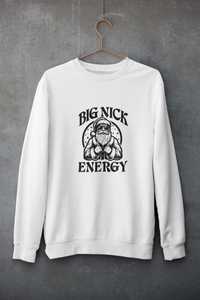 Big Nick Energy | Christmas | Sweatshirt