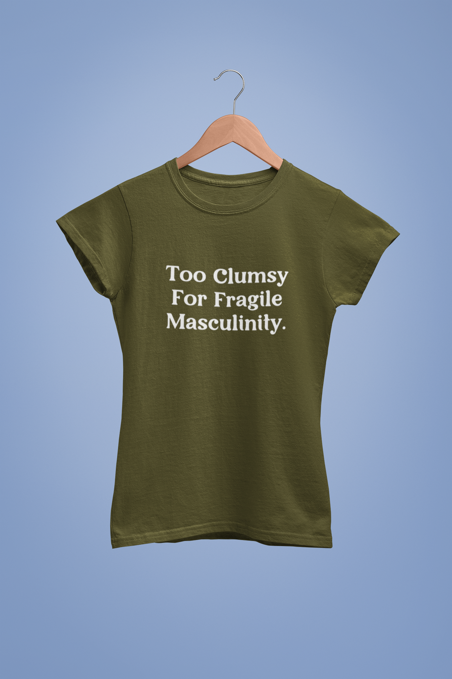 Too clumsy | Feminist | T-shirt