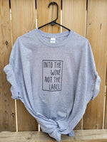 Load image into Gallery viewer, Into the wine not the label | Schitt&#39;s Creek | T-shirt
