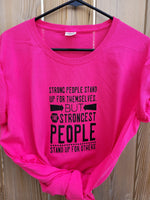 Load image into Gallery viewer, Strong people stand | Pink Shirt Day | T-shirt
