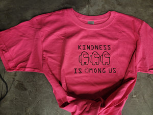 Kindness is Among Us | Pink Shirt Day | T-shirt