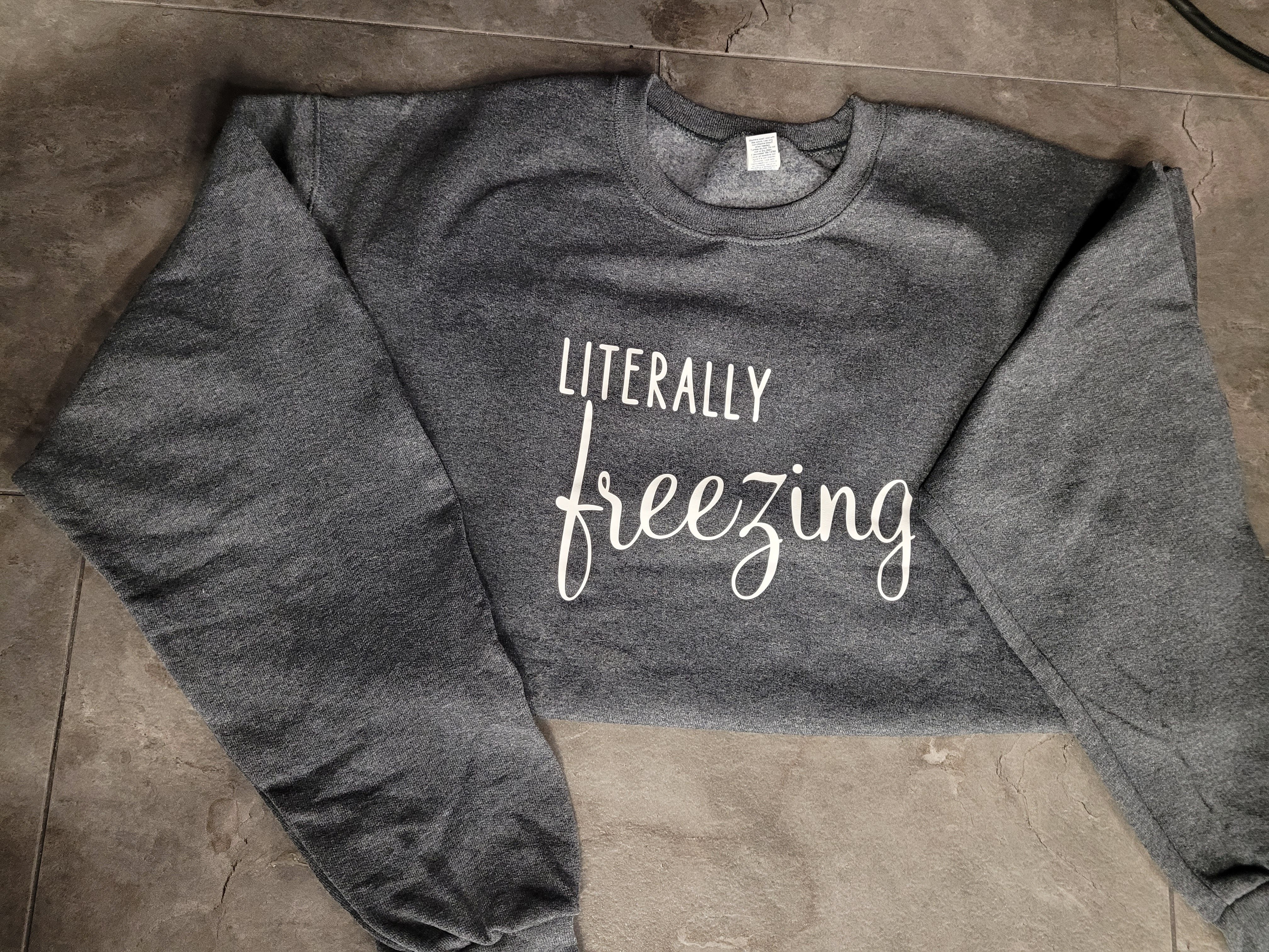 Literally Freezing | Sweatshirt