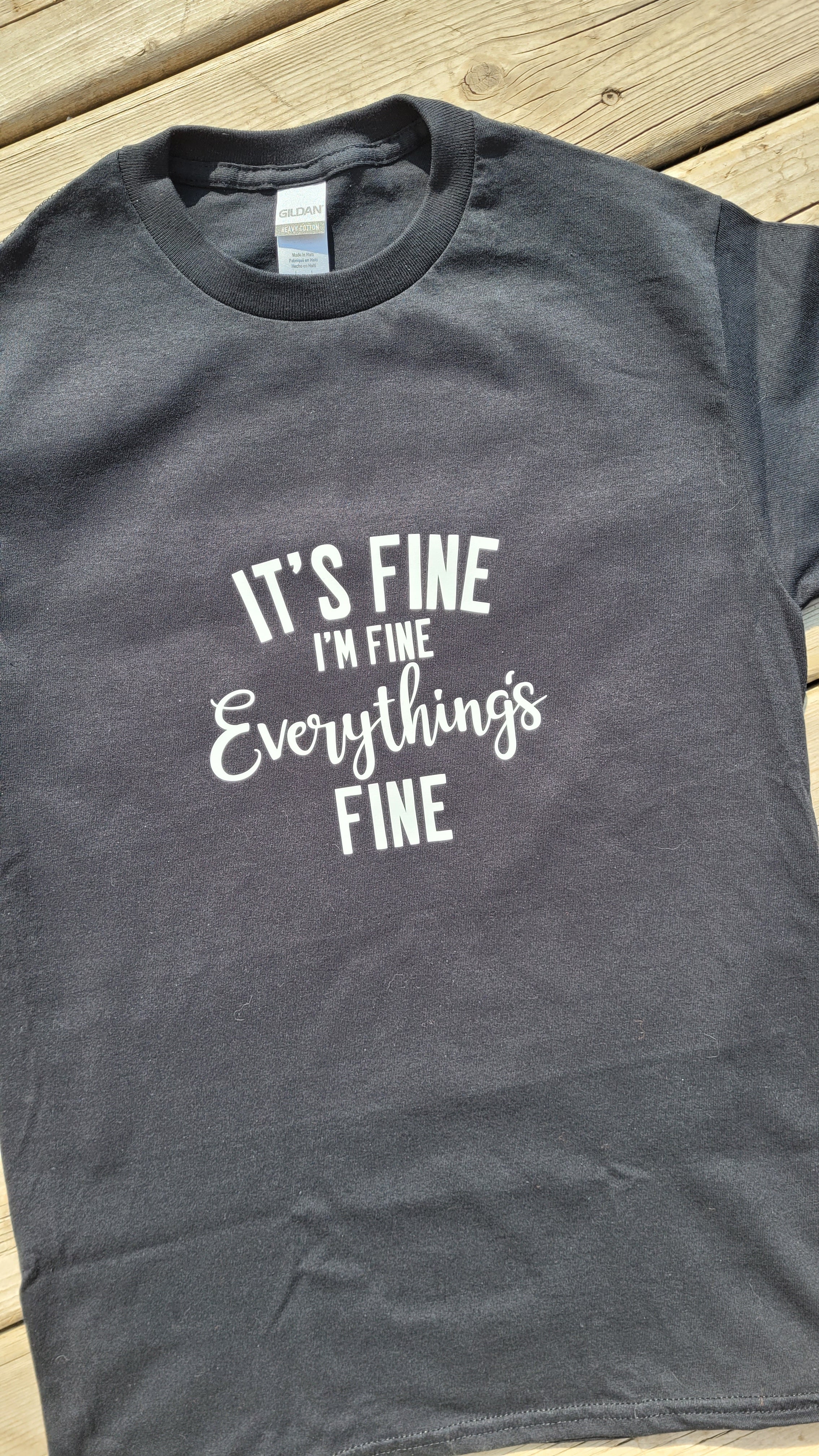 It's Fine, I'm Fine, Everything's Fine | T-shirt