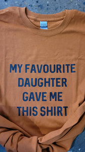 My favourite daughter | Fathers Day | T-shirt