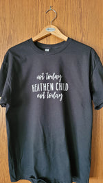 Load image into Gallery viewer, Not today heathen child | Mom | Tshirt

