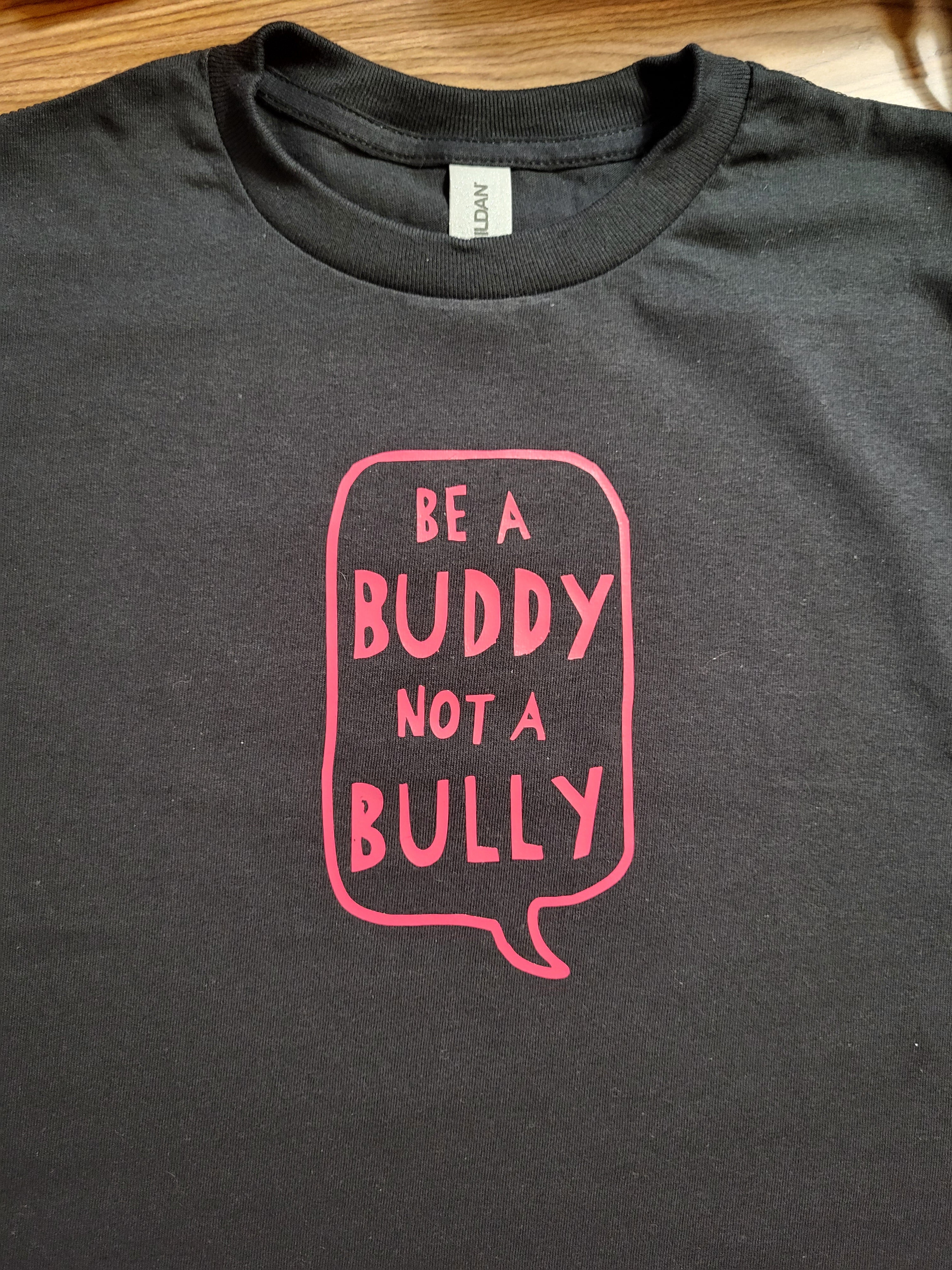 Be a buddy not a bully | Pink Shirt Day | T-shirt