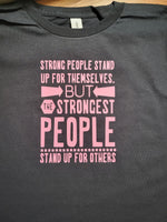 Load image into Gallery viewer, Strong people stand | Pink Shirt Day | T-shirt
