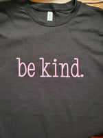 Load image into Gallery viewer, Be Kind. | Pink Shirt Day | T-shirt
