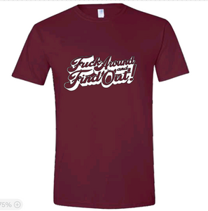 F*ck around and find out | T-shirt