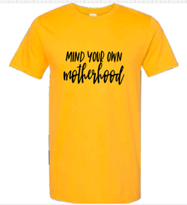 Mind your own motherhood | Mom | Tshirt