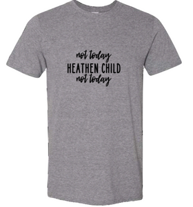 Not today heathen child | Mom | Tshirt