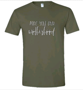 Mind your own motherhood | Mom | Tshirt