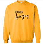 Load image into Gallery viewer, Literally Freezing | Sweatshirt

