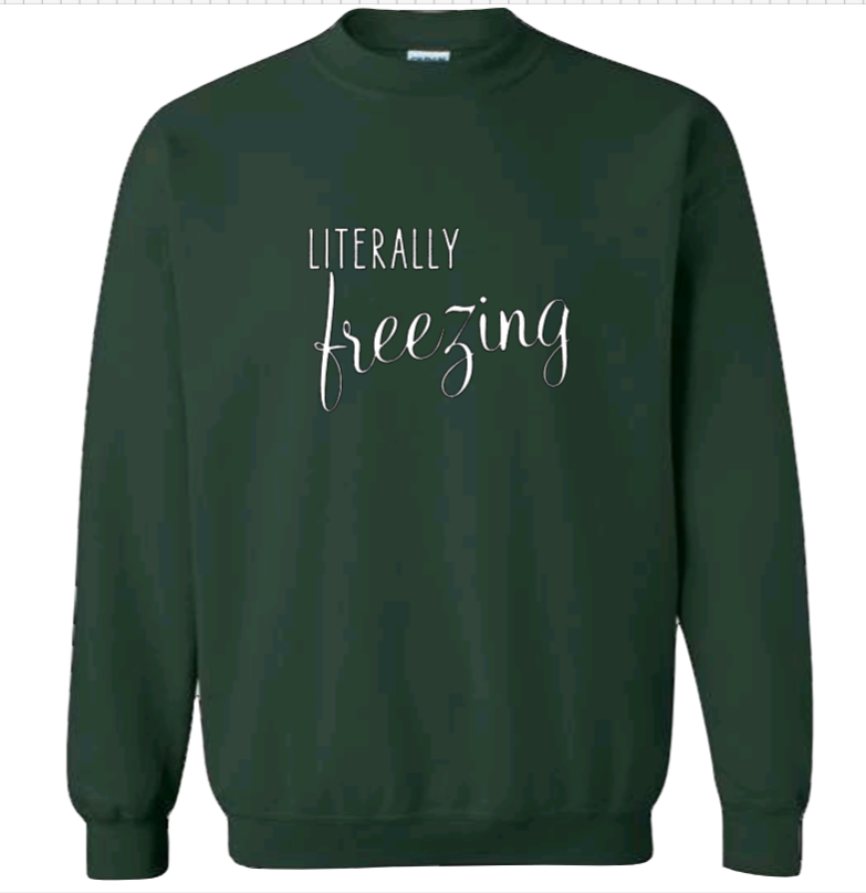 Literally Freezing | Sweatshirt