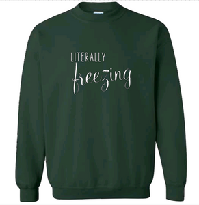 Literally Freezing | Sweatshirt