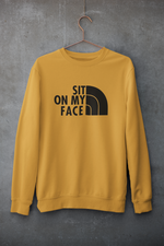 Load image into Gallery viewer, Sit on my face | The North Face | Sweatshirt
