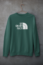 Load image into Gallery viewer, Sit on my face | The North Face | Sweatshirt
