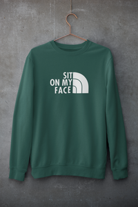 Sit on my face | The North Face | Sweatshirt