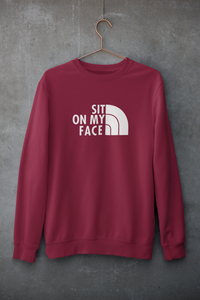 Sit on my face | The North Face | Sweatshirt