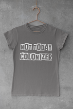 Load image into Gallery viewer, Not today colonizer | Indigenous | T-shirt
