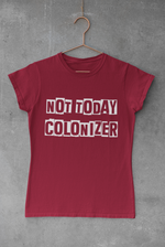 Load image into Gallery viewer, Not today colonizer | Indigenous | T-shirt
